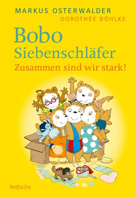 Bobo Siebenschläfer: Zusammen sind wir stark! -  Markus Osterwalder,  Dorothée Böhlke