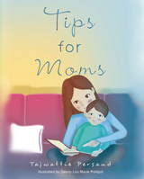 Tips for Moms -  Tajwattie Persaud