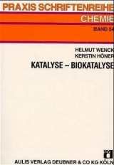 Katalyse - Biokatalyse - Helmut Wenck, Kerstin Höner