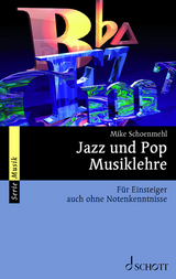 Jazz und Pop Musiklehre - Schoenmehl, Mike