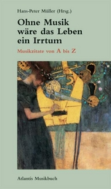 Ohne Musik wäre das Leben ein Irrtum - 