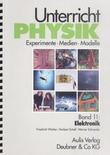 Unterricht Physik / Band 11: Elektronik - Friedrich Wörlen, Norbert Schell, Werner Schneider