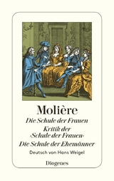 Die Schule der Frauen/Kritik der ›Schule der Frauen‹/Die Schule der Ehemänner -  Molière