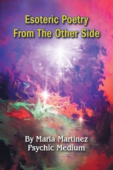 Esoteric Poetry From The Other Side -  Maria Martinez