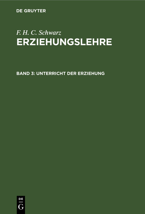 Unterricht der Erziehung - F. H. C. Schwarz