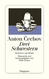 Drei Schwestern - Anton Cechov