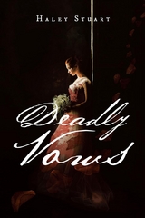 Deadly Vows -  Haley Stuart