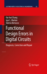 Functional Design Errors in Digital Circuits - Kai-hui Chang, Igor L. Markov, Valeria Bertacco