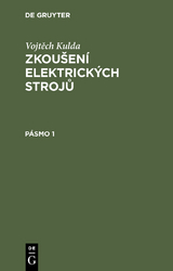 Vojtěch Kulda: Zkoušení elektrických strojů. Pásmo 1 - Vojtěch Kulda