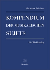 Kompendium der musikalischen Sujets - Alexander Reischert