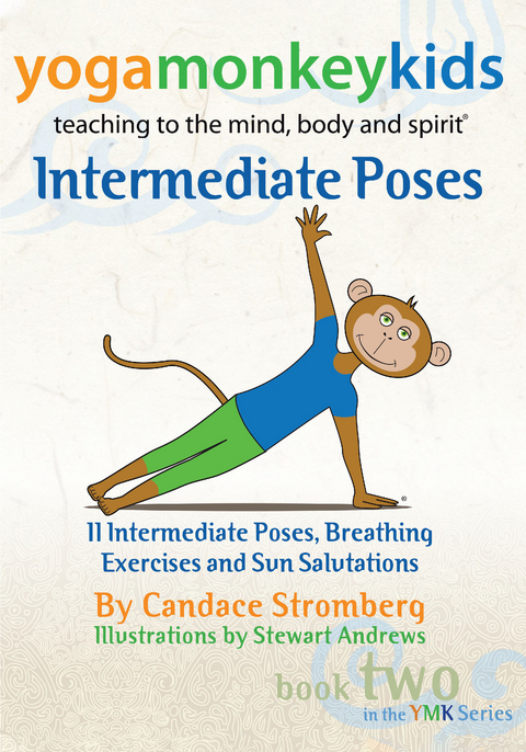 Yoga Monkey Kids Intermediate Poses - Candace Stromberg