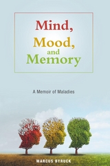 Mind, Mood, and Memory -  Marcus Byruck