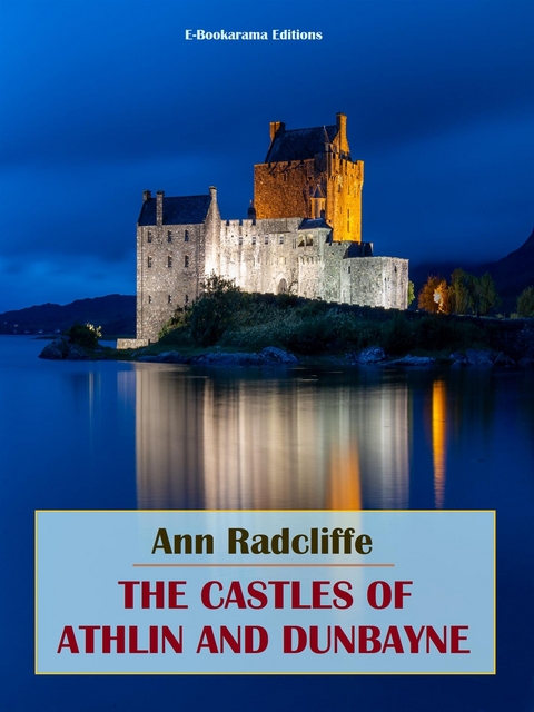 The Castles of Athlin and Dunbayne - Ann Radcliffe