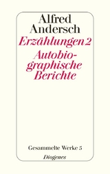 Erzählungen 2 / Autobiographische Berichte - Alfred Andersch