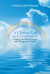 Clarion Call to Compassion -  Catherine  Jirak Monetti