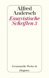 Essayistische Schriften 3 - Alfred Andersch