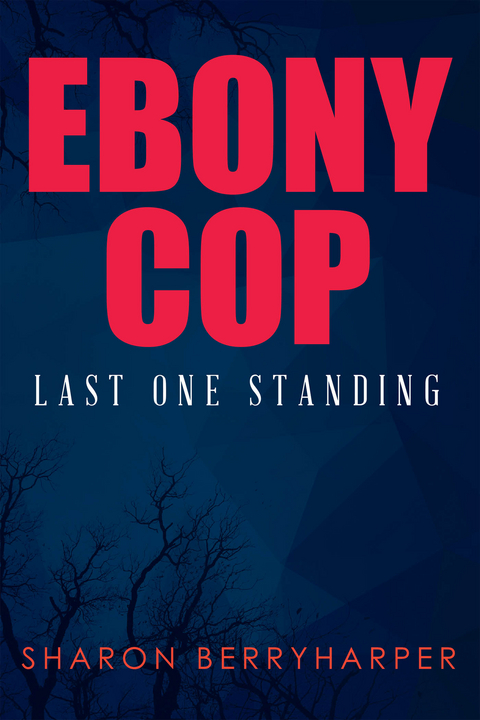 Ebony Cop -  Sharon BerryHarper