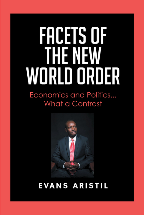 Facets of the New World Order - Evans Aristil