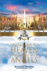 Visitations to Heaven and Talking with Angels -  Brenda  J. Medley