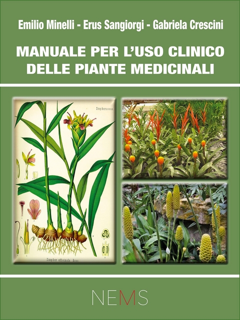 Manuale per l'Uso Clinico delle Piante Medicinali - Gabriela Crescini, Emilio Minelli, Erus Sangiorgi