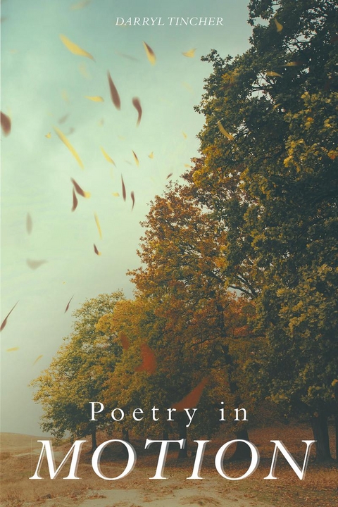 Poetry in Motion -  Darryl Tincher