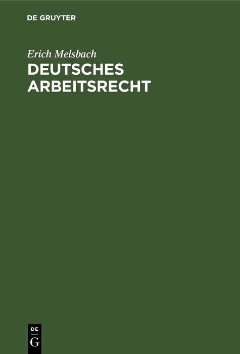 Deutsches Arbeitsrecht - Erich Melsbach