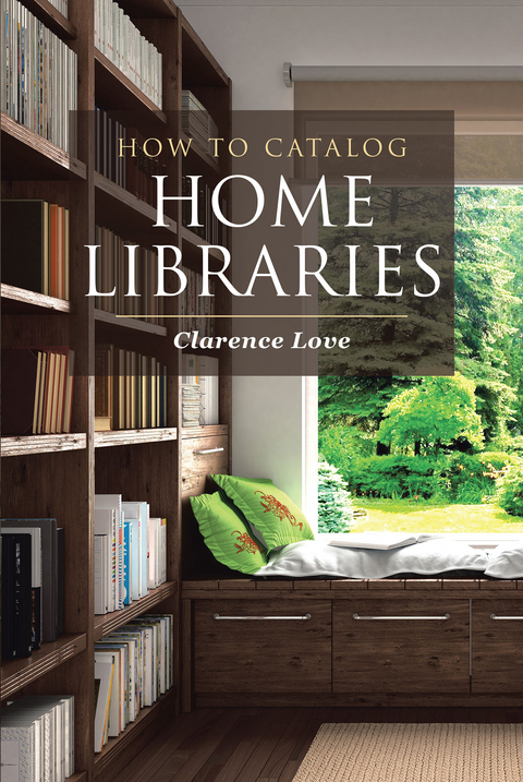 How to Catalog Home Libraries -  Clarence Love