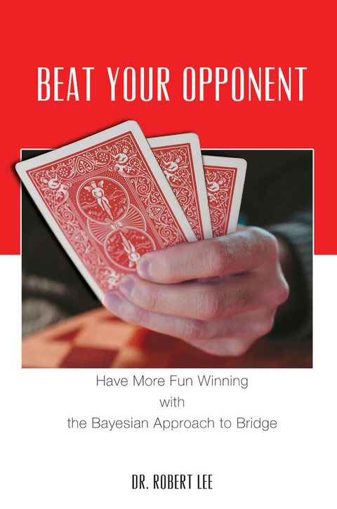 Beat Your Opponent -  Dr. Robert Lee