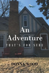 An Adventure - That's for Sure - Donna Wood