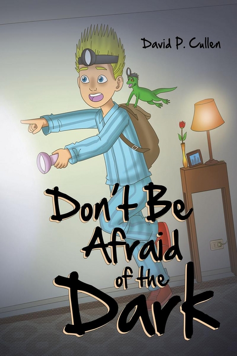 Don't Be Afraid of the Dark -  David P. P. Cullen