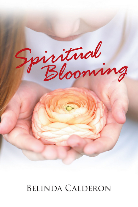 Spiritual Blooming -  Belinda Calderon