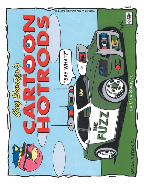 Coy Swayze's Cartoon Hotrods -  Coy Swayze