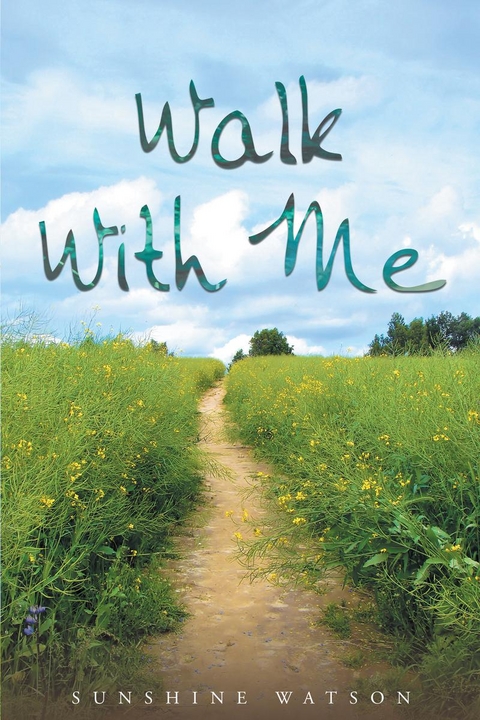 Walk With Me -  Sunshine Watson