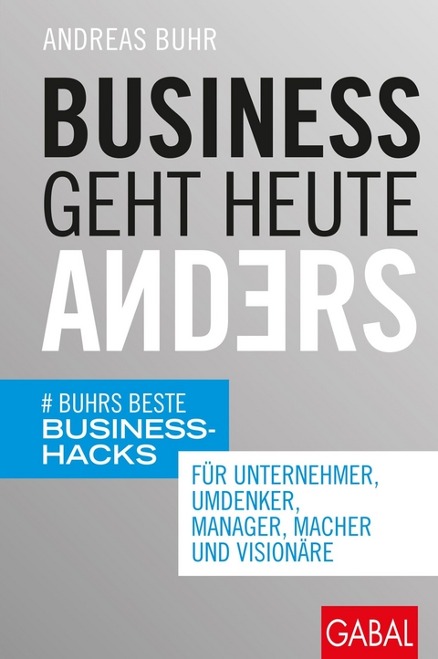 Business geht heute anders - Andreas Buhr