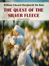 The Quest of the Silver Fleece - William Edward Burghardt Du Bois