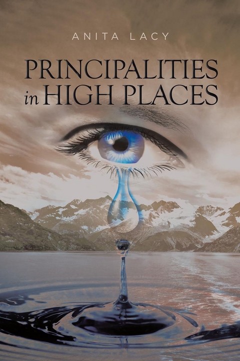 Principalities in High Places - Anita Yolanda Lacy