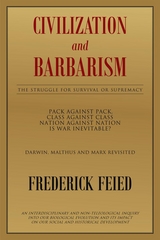 Civilization and Barbarism -  Frederick Feied
