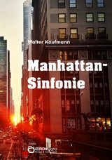 Manhattan-Sinfonie - Walter Kaufmann