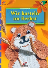 Wir basteln im Herbst - Ursula Ritter