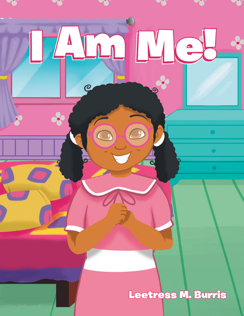 I Am Me! - Leetress M. Burris