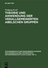 Theorie und Anwendung der verallgemeinerten Abelschen Gruppen - Wolfgang Krull