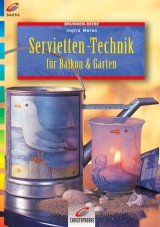 Servietten-Technik für Balkon und Garten - Ingrid Moras