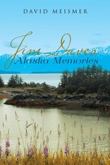 Jim Daves Alaska Memories -  David Meismer