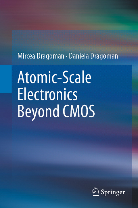 Atomic-Scale Electronics Beyond CMOS - Mircea Dragoman, Daniela Dragoman