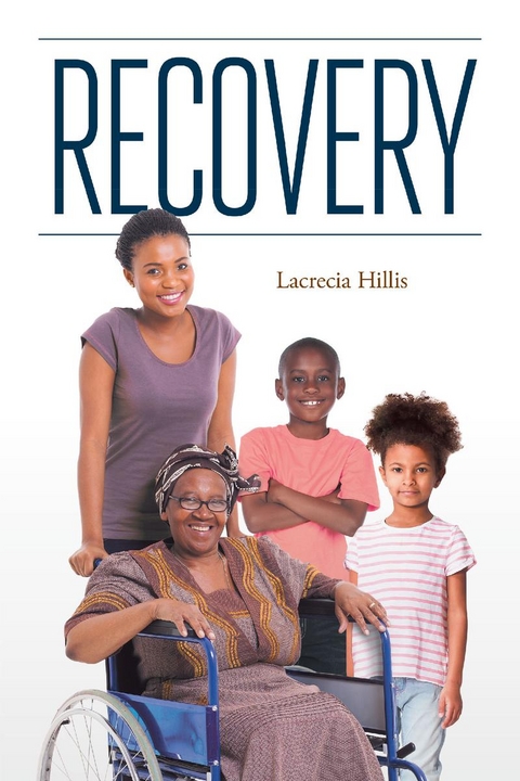 Recovery - Lacrecia Hillis