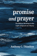 Promise and Prayer - Anthony C. Thiselton