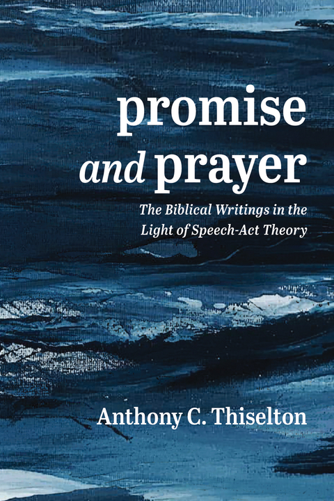 Promise and Prayer - Anthony C. Thiselton