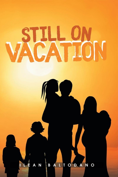Still on Vacation -  Ilean Baltodano