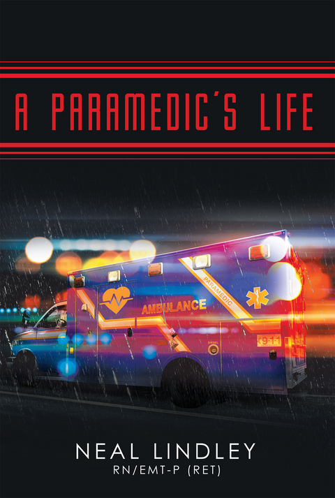 Paramedic's Life -  Neal Lindley