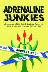 The Adrenalin Junkies - Douglas Wade